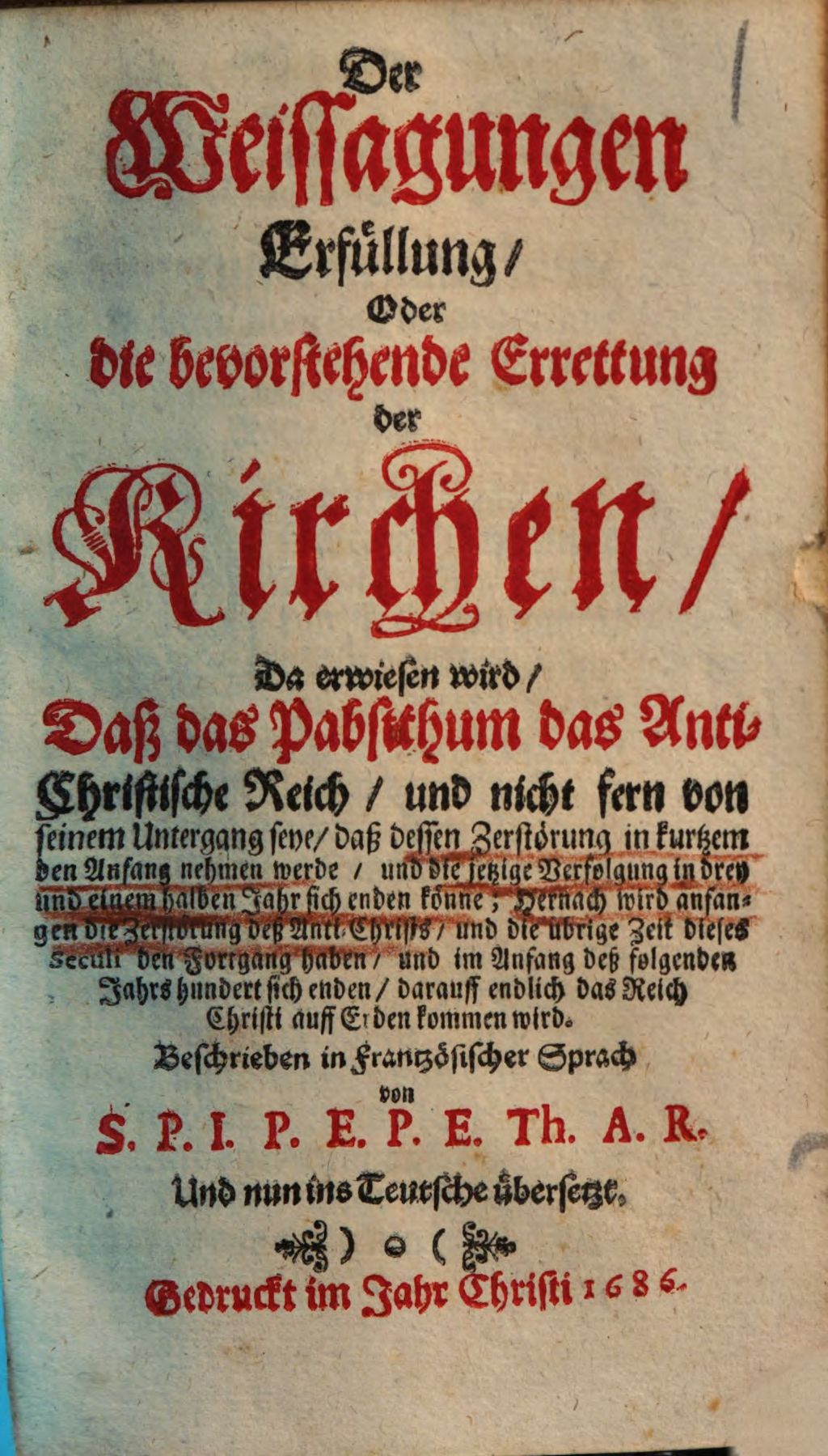 Cover of Der Weissagungen Erfüllung, Oder die bevorstehende Errettung der Kirchen, Da erwiesen wird, Daß das Pabstthum das Anti-Christische Reich .... [1]