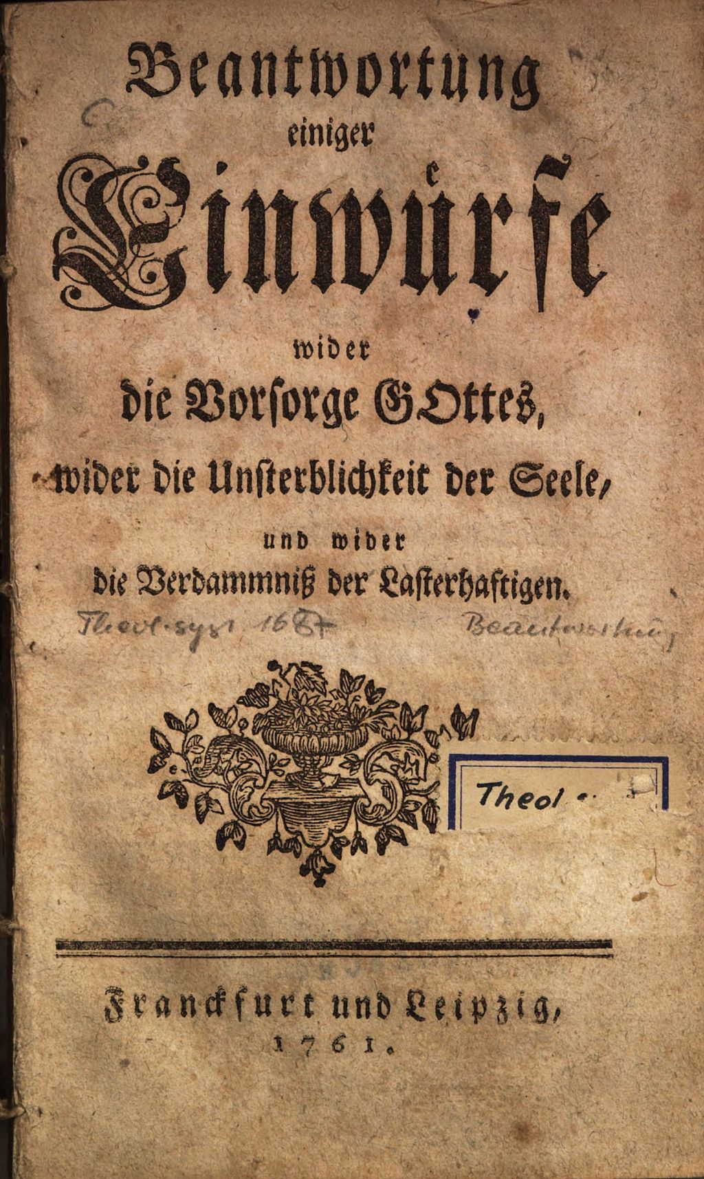 Cover of Beantwortung einiger Einwürfe wider die Vorsorge Gottes, wider die Unsterblichkeit der Seele , und wider die Verdammniß der Lasterhaftigen