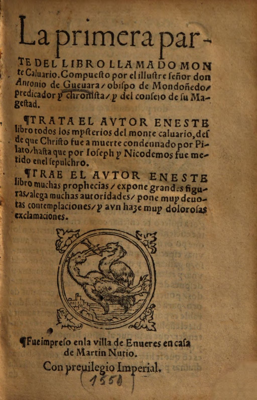 Cover of La ... parte del libro llamado monte calvario. 1, Trata el autor eneste libro todos los mysterios del monte calvario, desde que Christo fue a muerte condennado por Pilato, hasta que por Ioseph y Nicodemos sue metido enel sepulchro