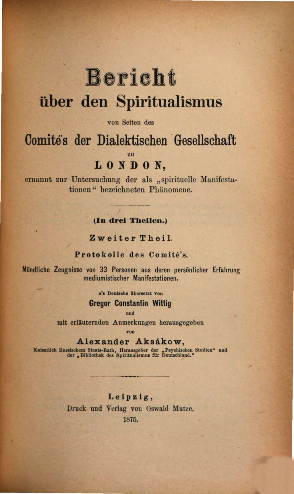 Cover of Bericht über den Spiritualismus von Seiten des Comité's der Dialektischen Gesellschaft zu London, ernannt zur Untersuchung der als "spirituelle Manifestationen" bezeichneten Phänomene. 2, Protokolle des Comité's
