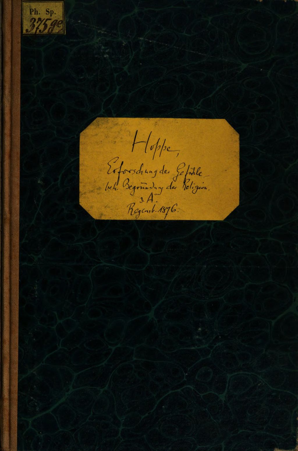 Cover of Die Erforschung der Gefühle und moralischen Begriffe behufs der wissenschaftlichen Begründung und Rechtfertigung der Religion und des Cultus