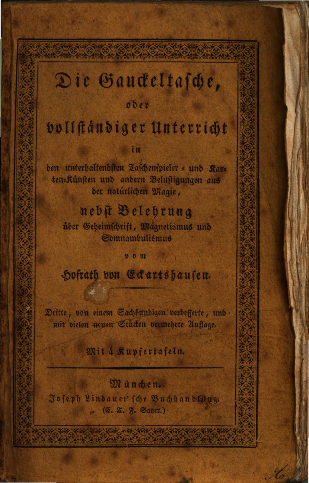 Cover of Die Gaukeltasche, oder vollständiger Unterricht in den unterhaltendsten Taschenspieler- und Karten-Künsten und andern Belustigungen aus der natürlichen Magie