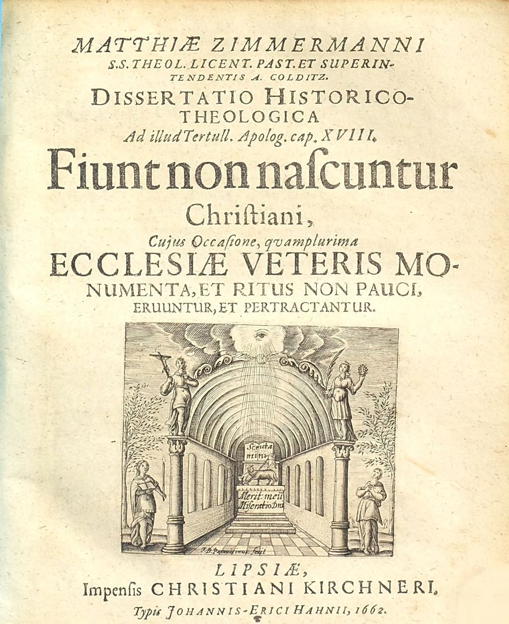 Cover of Matthiae Zimmermanni S.S. Theol. Licent. Past. Et Superintendentis A. Colditz. Dissertatio Historico-Theologica Ad illud Tertull. Apolog. cap. XVIII. Fiunt non nascuntur Christiani