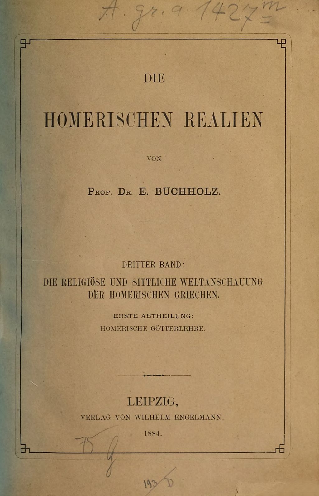 Cover of Die homerischen Realien. 3,1, Die religiöse und sittliche Weltanschauung der homerischen Griechen ; 1: Die homerische Götterlehre