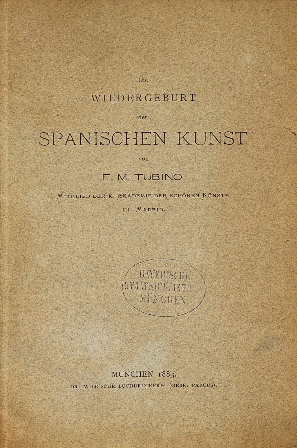 Cover of Die Wiedergeburt der spanischen Kunst von F[rancisco] M[aria] Tubino