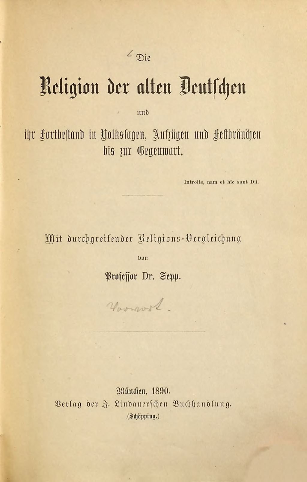 Cover of Die Religion der alten Deutschen und ihr Fortbestand in Volksagen, Aufzügen und Festbräuchen bis zur Gegenwart