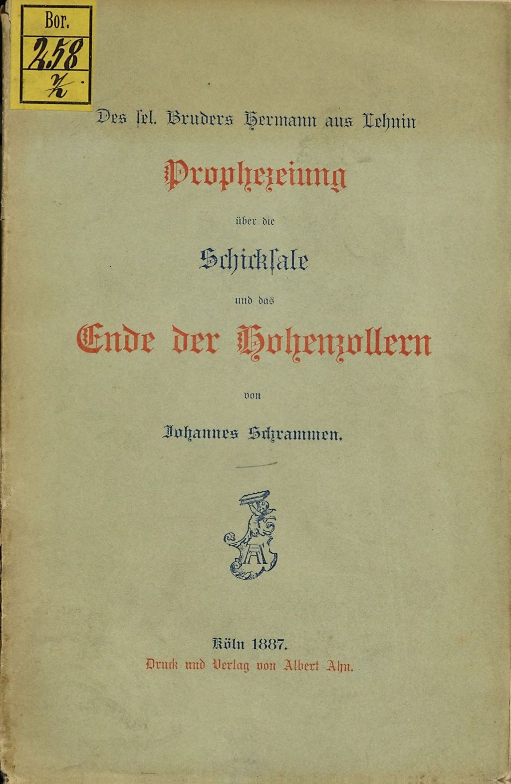 Cover of Des sel. Bruders Hermann aus Lehnin Prophezeiung über die Schicksale und das Ende der Hohenzollern