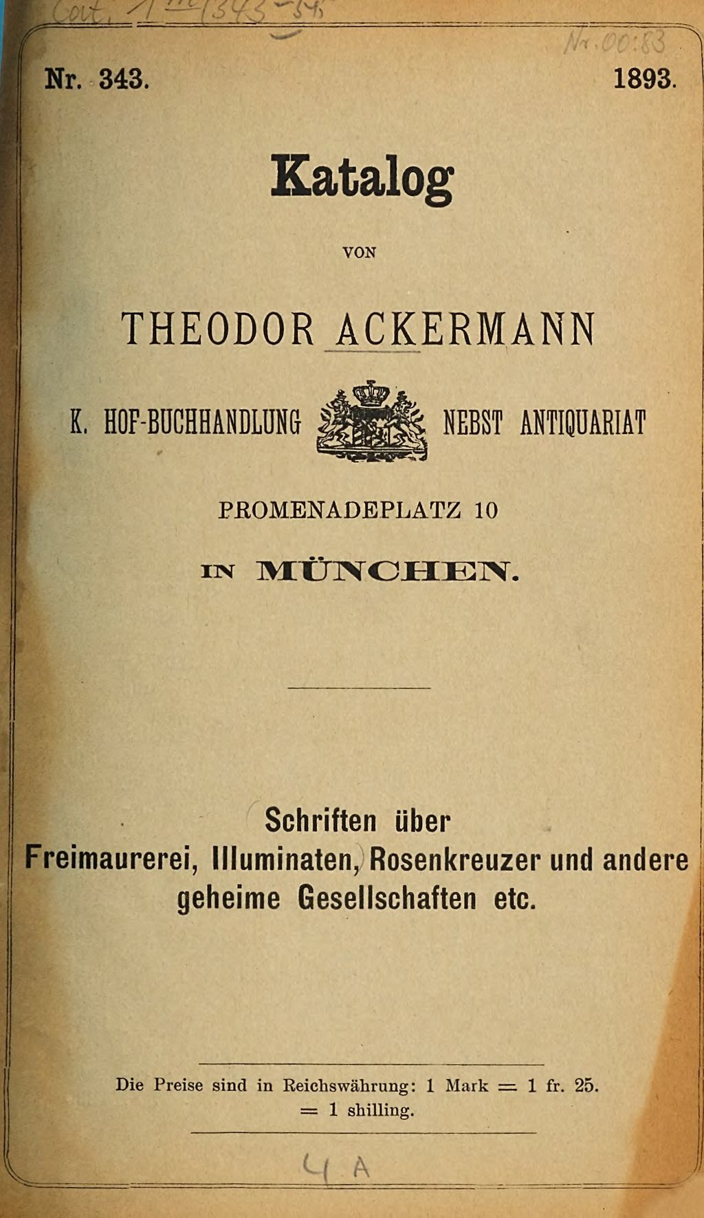 Cover of Katalog der Buch- und Antiquariats-Handlung von Theodor Ackermann, Promenadeplatz 10 in München. 343, Schriften über Freimaurerei, Illuminaten
