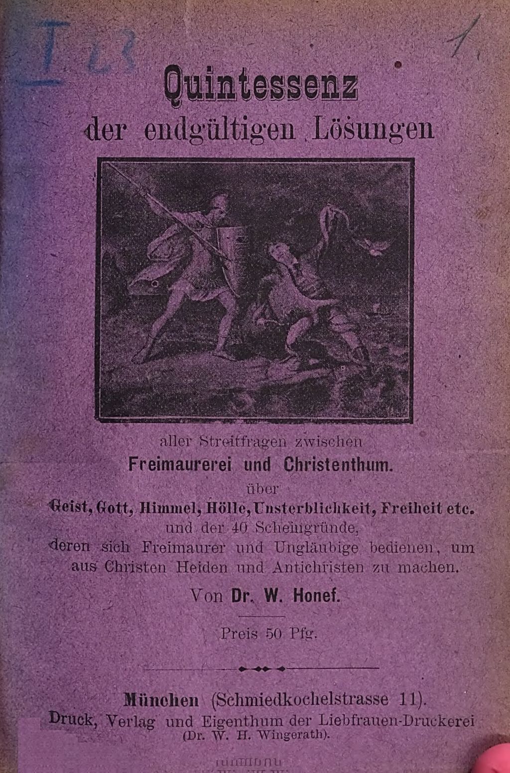 Cover of Quintessenz der endgültigen Lösungen aller Streitfragen zwischen Freimaurerei und Christenthum über Geist, Gott, Himmel, Hölle, Unsterblichkeit, Freiheit etc. und der 40 Scheingründe, deren sich Freimaurer und Ungläubige bedienen, um aus Christen Heiden und Antichristen zu machen