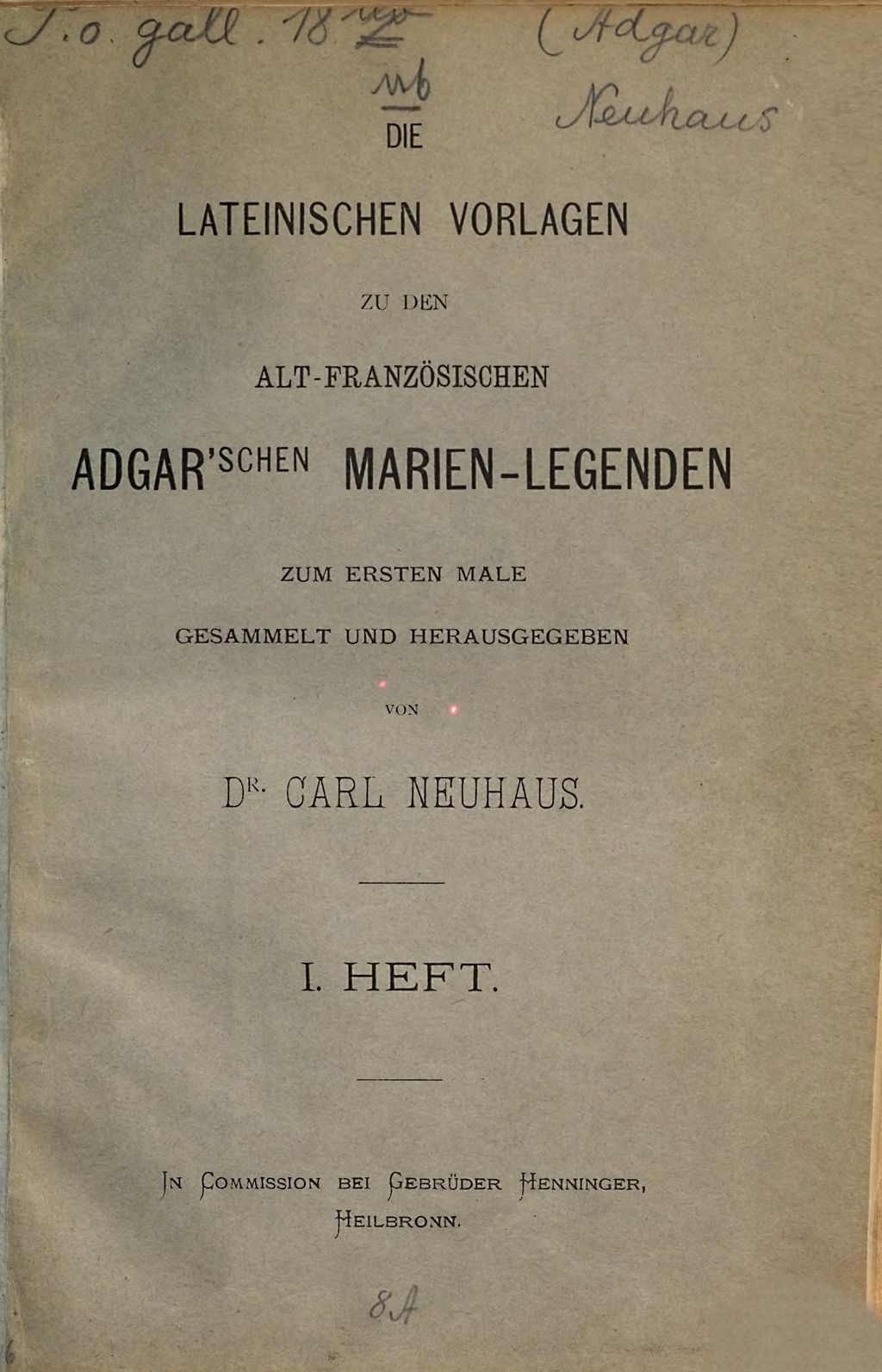 Cover of Die lateinischen Vorlagen zu den alt-französischen Adgar'schen Marien- Legenden . 1