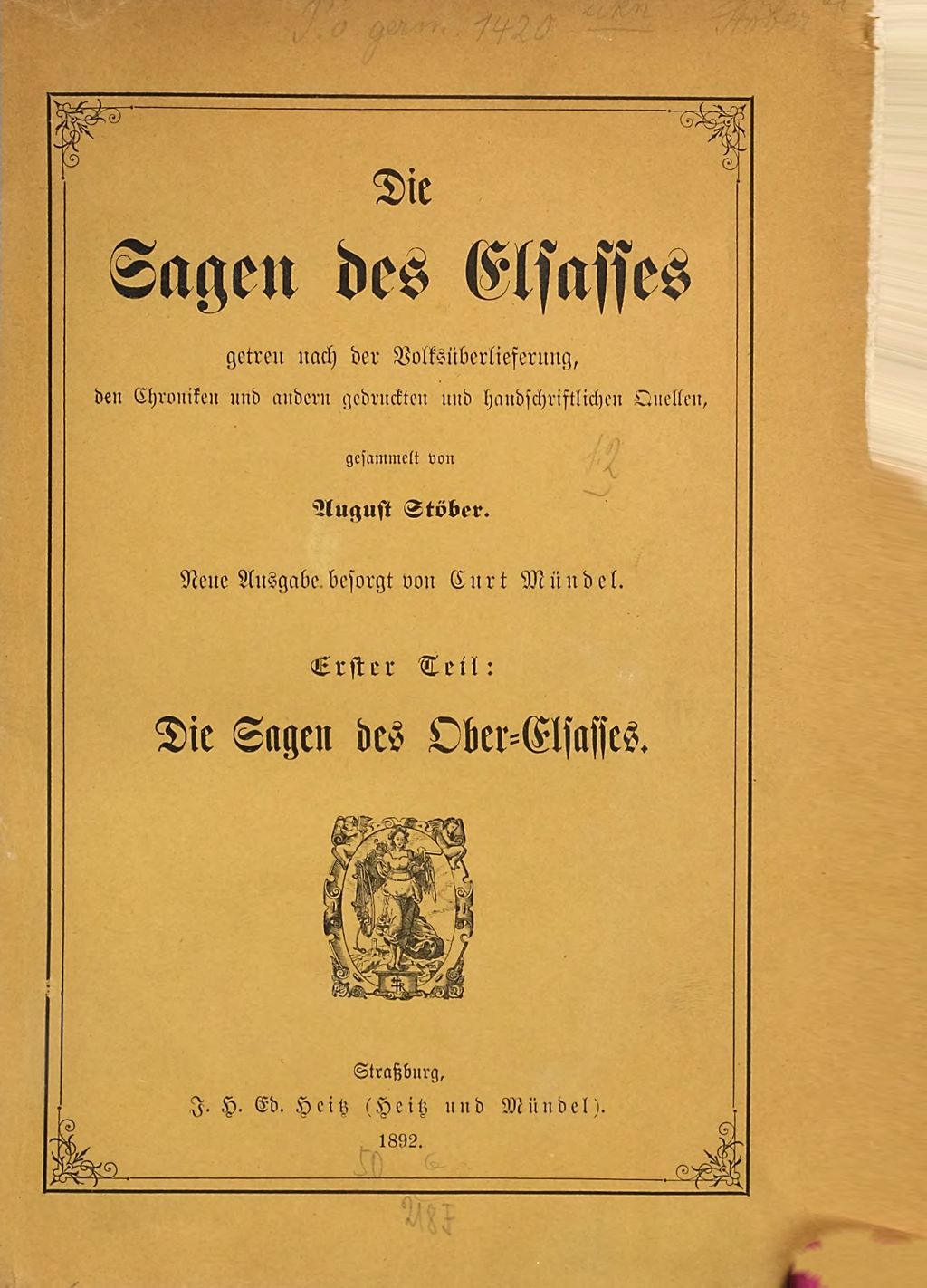 Cover of Die Sagen des Elsasses, getreu nach der Volksüberlieferung, den Chroniken und andern gedruckten und handschriftlichen Quellen, gesammelt von August Stöber