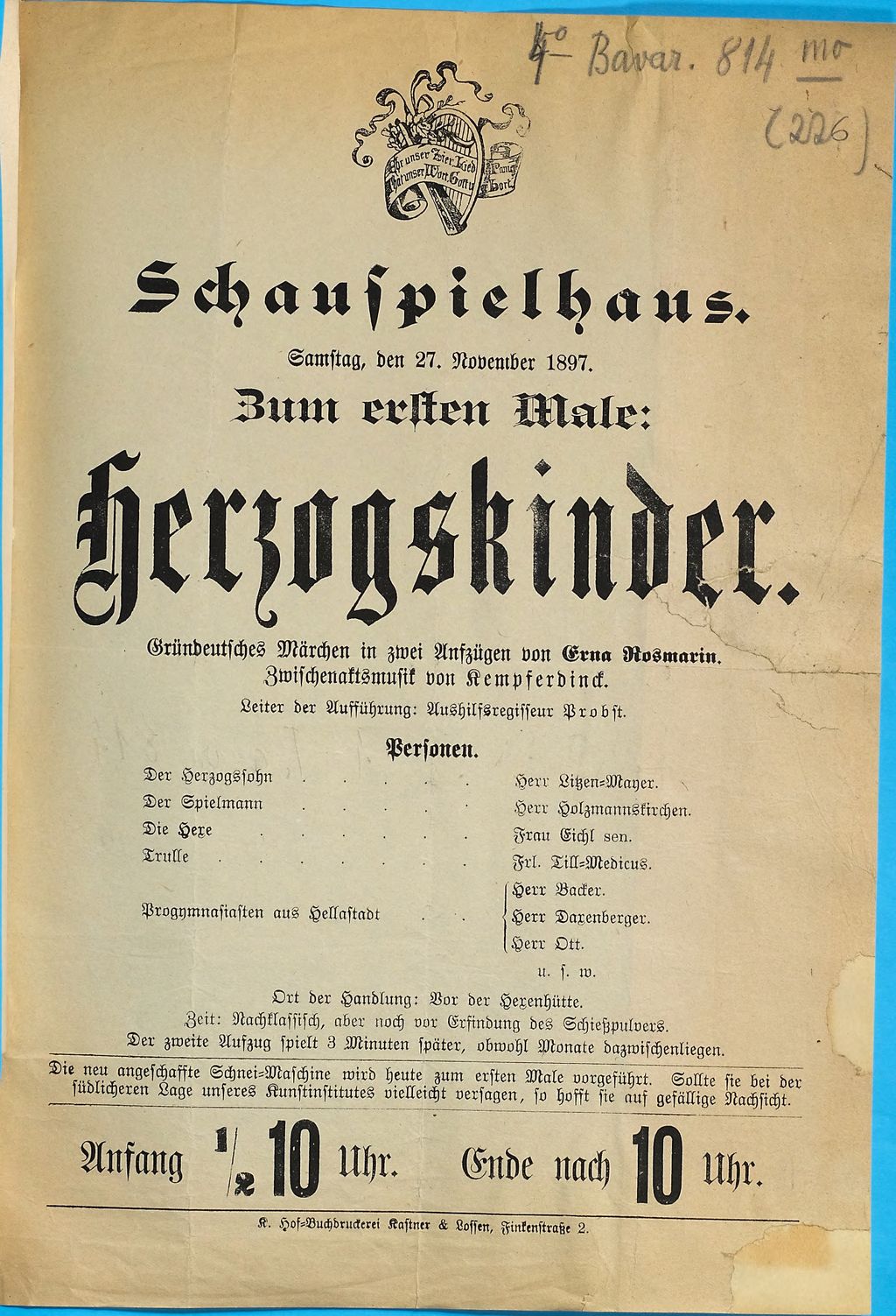 Cover of Schauspielhaus. Samstag, den 27. November 1897. Zum ersten Male: Herzogskinder. Gründeutsches Märchen in zwei Aufzügen von Erna Romarin. Zwischenaktsmusik von Kempferdinck. Leiter der Aufführung: Aushilfsregisseur Probst