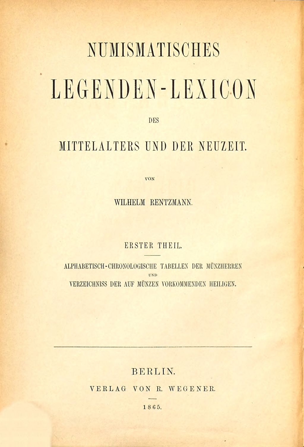Cover of Numismatisches Legenden -Lexicon des Mittelalters und der Neuzeit. 1, Alphabetisch-Chronologische Tabellen der Münzherren und Verzeichniss der auf Münzen vorkommenden Heiligen