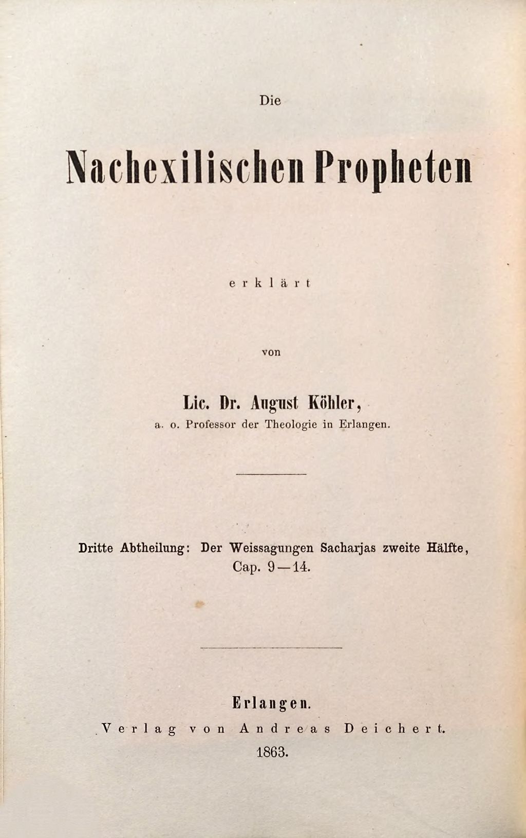 Cover of Die nachexilischen Propheten. 3, Der Weissagungen Sacharjas zweite Hälfte, Cap. 9 - 14