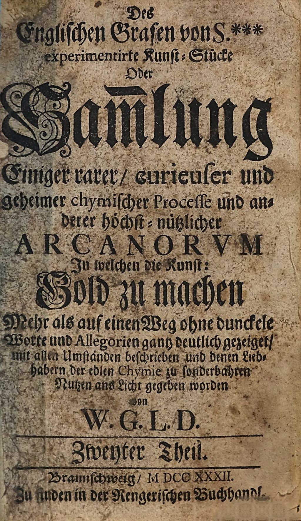 Cover of Des Englischen Grafens von S*** experimentirte Kunst-Stücke Oder Sammlung Einiger rarer, curieuser und geheimer Chymischer Processe und andere höchst-nützliche Arcana