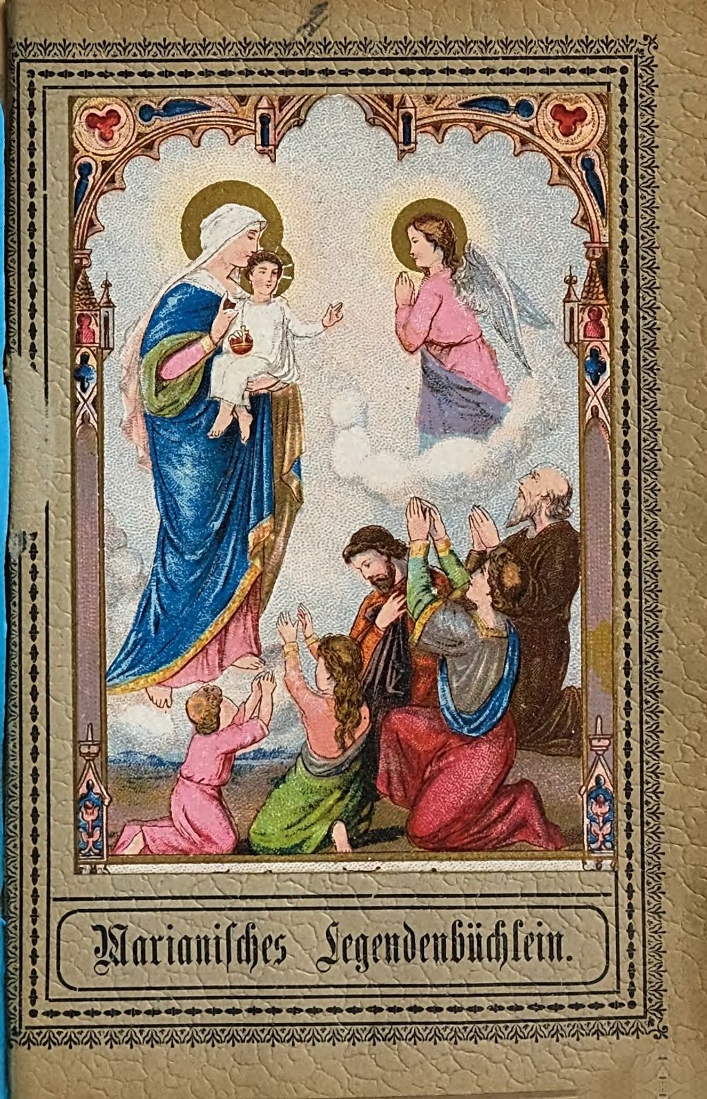 Cover of Marianisches Legenden -Büchlein zur Erbauung wie auch zur Erheiterung von Jung und Alt