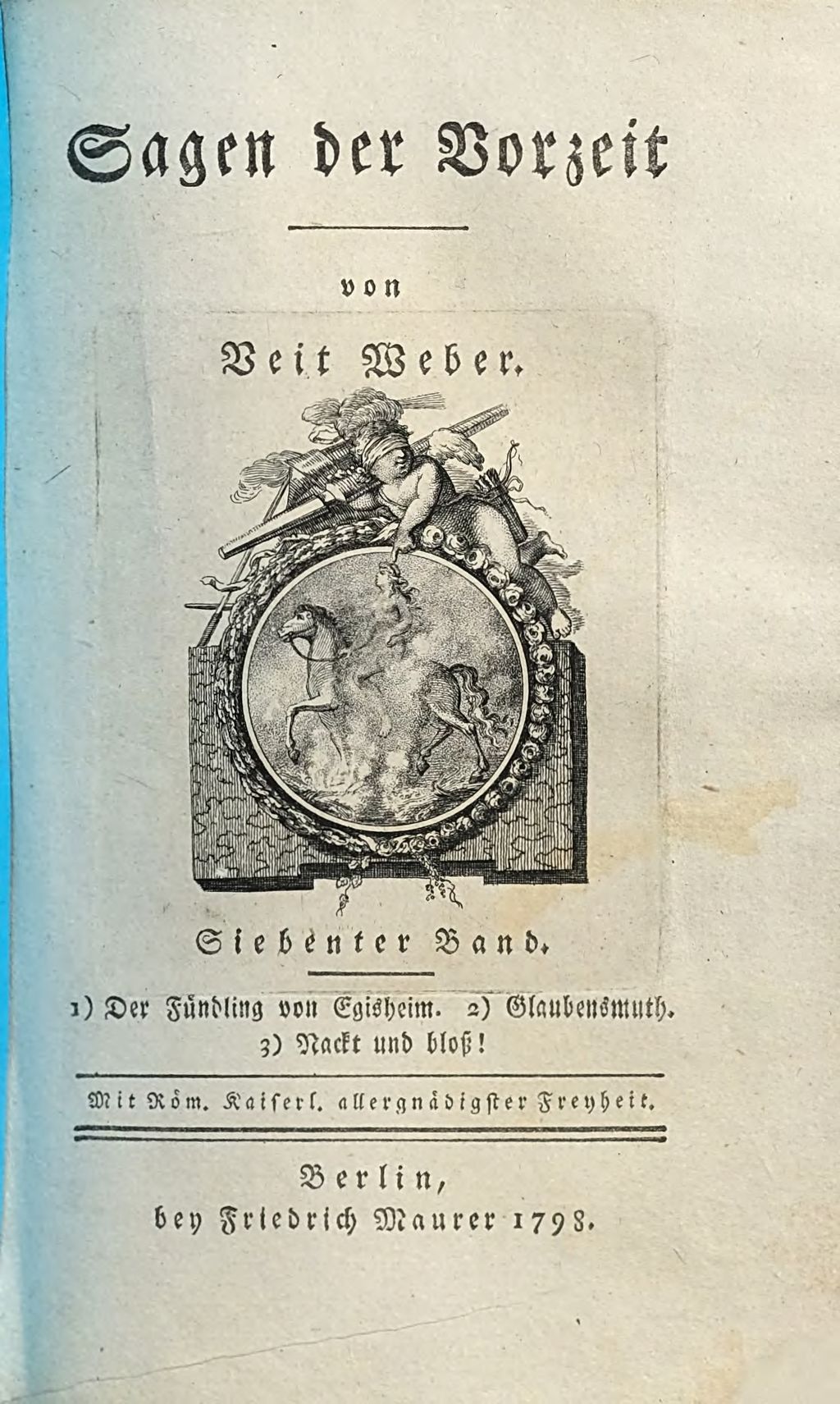 Cover of Sagen der Vorzeit. 7, 1) Der Fündling von Egisheim. 2) Glaubensmuth. 3) Nackt und bloß!