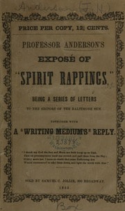 Cover of Professor Anderson's exposé of "spirit rappings," being a series of letters to the editors of the Baltimore Sun, together with a "writing medium's" reply