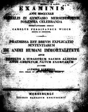 Cover of Brevis explicatio sententiarum de animi humani immortalitate apud populos a Judaeorum sacris alienos ante Christum natum exortarum [microform]