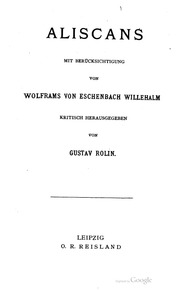 Cover of Aliscans, mit Berücksichtigung von Wolframs von Eschenbach Willehalm, kritisch herausgegeben von Gustav Rolin