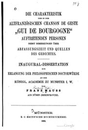Cover of Die Charakteristik der in der altfranzösischen Chanson de geste Gui de Bourgogne auftretenden Personen nebst Bemerkungen über Abfassungszeit und Quellen des Gedichtes