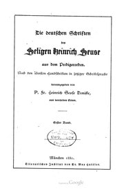 Cover of Die deutschen Schriften des Seligen Heinrich Seuse aus dem Predigerorden. Nach den ältesten Handschriften in jetziger Schriftsprache herausgegeben von Heinrich Seuse Denifle, aus demselben Orden. Erster Band