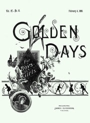 Cover of Golden Days Volume 9 Number 10 (February 4, 1888)