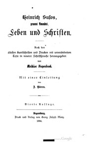 Cover of Heinrich Susos, genannt Amandus, Leben und Schriften. Nach den ältesten Handschriften und Drucken mit unverändertem Texte in neuerer Schriftsprache herausgegeben von Melchior Diepenbrock. Mit einer Einleitung von J. Görres. 4. Auflage