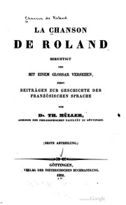Cover of La chanson de Roland, berichtigt und mit einem Glossar versehen, nebst Beiträgen zur Geschichte der französischen Sprache von Dr. Th. Müller (Erste Abtheilung)