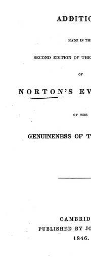 Cover of Additions made in the second edition of the first volume of Norton's Evidences of the genuineness of the Gospels [microform]
