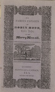 Cover of The Famous Exploits of Robin Hood, Little John and His Merry Men All