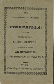 Cover of Adventures of the beautiful little maid Cinderilla, or, The history of a glass slipper