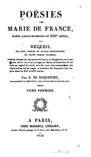 Cover of Poésies de Marie de France, poète anglo-normand du XIIIe siècle, ou recueil de lais, fables et autres productions de cette femme célèbre; publiées d'après les manuscrits de France et d'Angleterre, avec une notice sur la vie et les ouvrages de Marie; la traduction de ses Lais en regard du texte, avec des notes, des commentaires, des observations sur les usages et coutumes des François et des Anglois dans les XIIe et XIIIe siècles; par B. de Roquefort