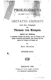 Cover of Prolegomena zu einer neuen Ausgabe der Imitatio Christi nach dem Autograph des Thomas von Kempen. Zugleich eine Einführung in sämmtliche Schriften des Thomas, sowie ein Versuch zu endgültiger Feststellung der Thatsache, dass Thomas und kein anderer der Verfasser der Imitatio ist -- Band 2