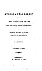 Cover of Svenska folkböcker. Sagor, legender och äfventyr, efter äldre upplagor och andra källor utgifne, jemte öfversifgt af svensk folkläsning från äldre tid till närvarande tid