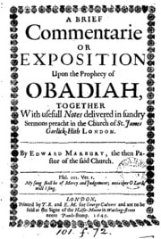 Cover of A brief commentarie or exposition upon the prophecy of Obadiah, together with usefull notes
