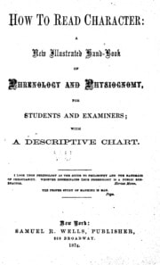 Cover of How to read character: a new illustrated handbook of phrenology and physiognomy, for students and examiners; with a descriptive chart