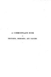 Cover of A COMMON-PLACE BOOK OF THOUGHTS, MEMORIES, AND FANCIES
