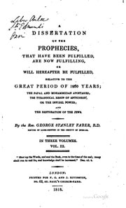 Cover of A dissertation on prophecies, that have been fulfilled, are now fulfilling, or will hereafter be fulfilled