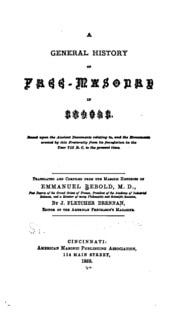 Cover of A General History of Free-masonry in Europe: Based Upon the Ancient Documents Relating To, and