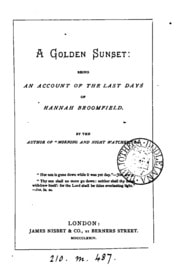 Cover of A golden sunset: an account of the last days of Hannah Broomfield, by the author of 'Morning and