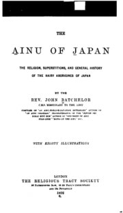 Cover of The Ainu of Japan: The Religion, Superstitions, and General History of the Hairy Aborigines of Japan