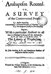 Cover of Anabaptism routed: or, A survey of the controverted points. Together with a particular answer to