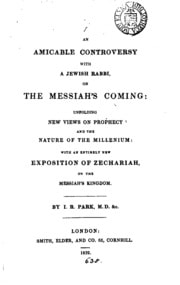 Cover of An amicable controversy with a Jewish rabbi, on the Messiah's coming, with an exposition of