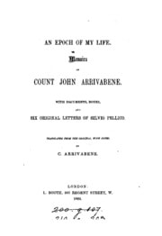 Cover of An epoch of my life, memoirs of count John Arrivabene,tr. with notes by C. Arrivabene