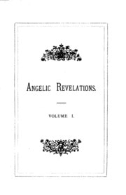 Cover of Angelic revelations concerning the origin, ultimation, and destiny of the human spirit