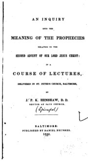 Cover of An Inquiry Into the Meaning of the Prophecies Relating to the Second Advent of Our Lord Jesus Christ