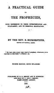 Cover of A practical guide to the prophecies: With Reference to Their Interpretation and Fulfilment, and