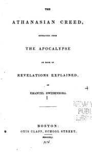 Cover of The Athanasian Creed, Extracted from the Apocalypse: Or Book of Revelations Explained