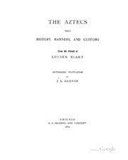 Cover of The Aztecs: Their History, Manners, and Customs